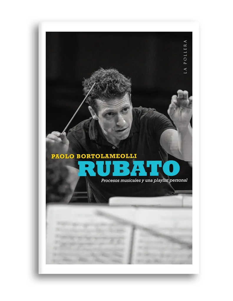 Rubato: procesos musicales y una playlist personal, de Paolo Bortolameolli