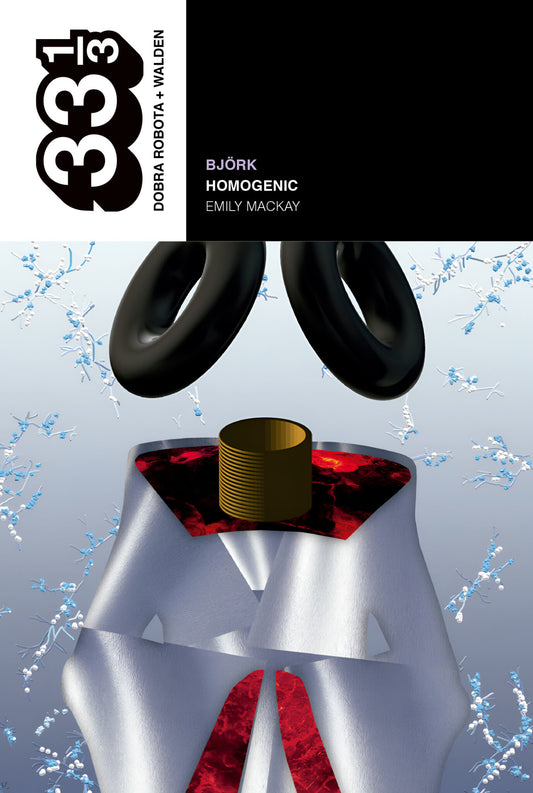 Bjork: Homogenic (colección 33 1/3), de Emily Mackay