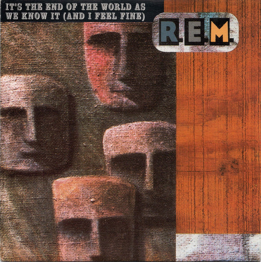 R.E.M. – It's The End Of The World As We Know It (And I Feel Fine) (7")
