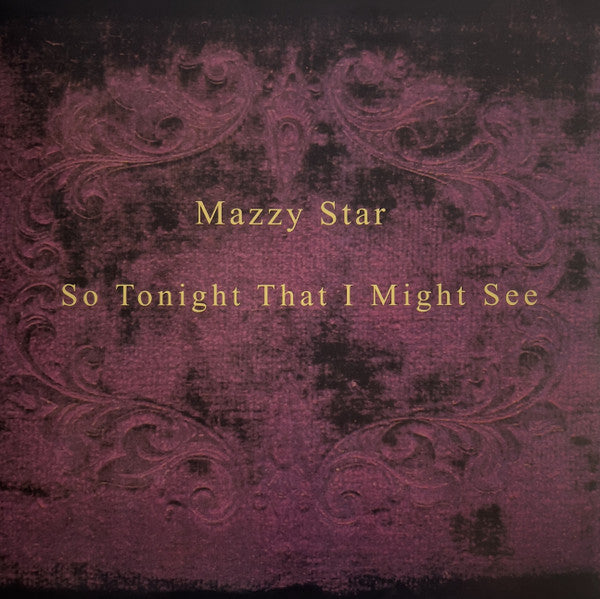 Mazzy Star – So Tonight That I Might See (LP)