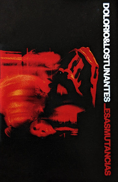 Dolorio & Los Tunantes - …Esas Mutancias (Cassette)