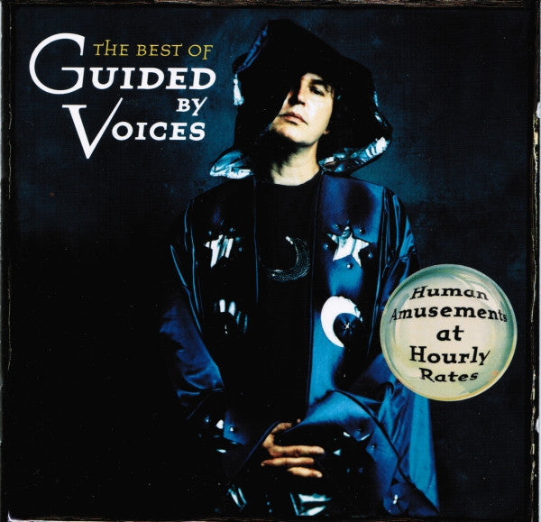 Guided By Voices – The Best Of Guided By Voices - Human Amusements At Hourly Rates (CD)
