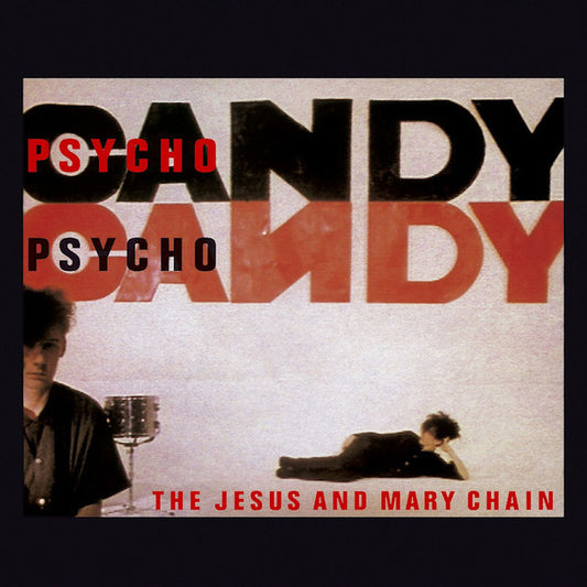 The Jesus And Mary Chain - Psychocandy (LP)