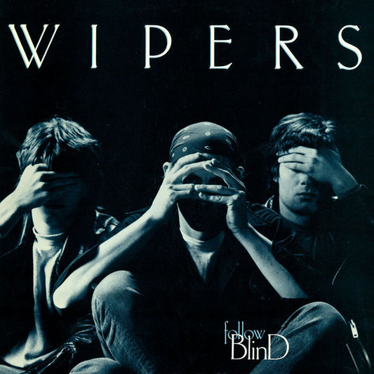 Wipers - Follow Blind (LP)